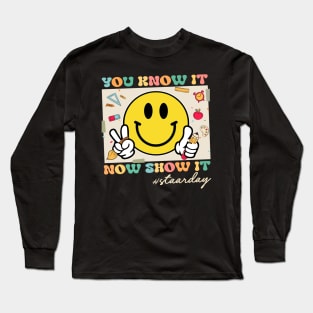 Groovy Smile Testing Day Teacher Tee You Know It Now Gift For Boys Girls Kids Long Sleeve T-Shirt